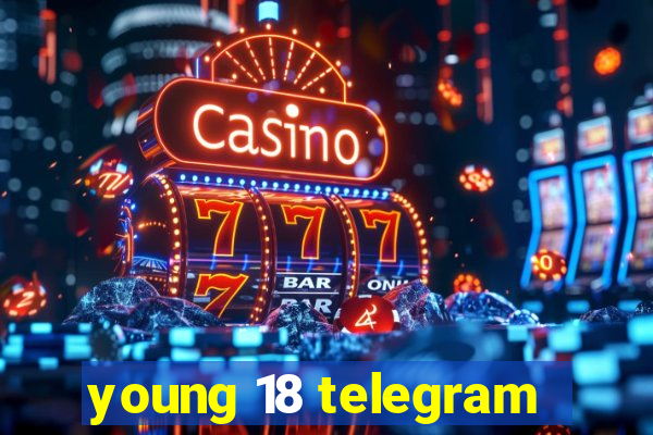 young 18 telegram